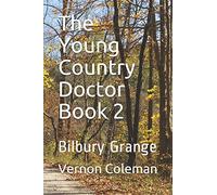 The Young Country Doctor Book 2: Bilbury Grange