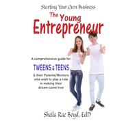 The Young Entrepreneur: Starting Your Own Business