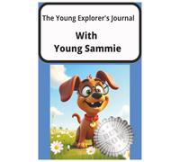 The Young Explorer's Journal | With Sammie