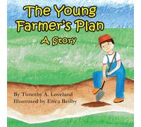 The Young Farmer's Plan: A Story