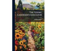 The Young Gardener's Educator