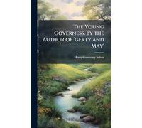 The Young Governess. by the Author of 'gerty and May'