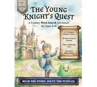 The Young Knight's Quest: A Fantasy Word Search Adventure for kids aged 6-8