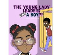 The Young Lady Leaders and a Boy?!