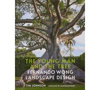 The Young Man and the Tree: Fernando Wong Landscape Design