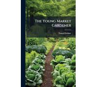 The Young Market Gardener