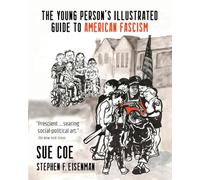 The Young Person's Illustrated Guide to American Fascism