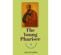 The Young Pharisee: 1 (The Apostle Paul)