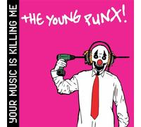 The Young Punx - Your Music is Killing Me