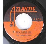 THE YOUNG RASCALS 45 RPM HOW CAN I BE SURE / I'M SO HAPPY NOW