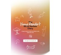 The Young Reader's Book Review Diary: 100-page Book Review and Reading Comprehension Guide for 9 to 13 year-old children (The Young Reader's Book Review Diaries)