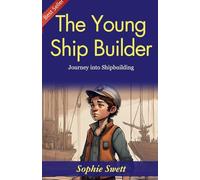 The young ship builder (Edition2023): Sophie Swett's Journey into Shipbuilding