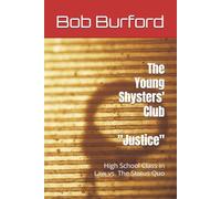 The Young Shysters' Club: High School Class in Law vs. The Status Quo