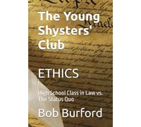 The Young Shysters' Club: High School Class in Law vs. The Status Quo