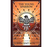 The Young Sparrow: A story about following your heart