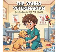 The Young Veterinarian: A Story Coloring Book for Kids and Adults