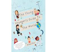 The Young Voyager's Guide To The World: Tales and Truth for Young Minds