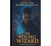 The Young Wizard 4: The Celestial Convergence of Kai (The Young Wizard saga)