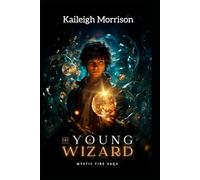 The Young Wizard (Mystic Fire Saga)