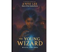 The Young Wizard: Rise of the Emberborn: 2 (The Young Wizard saga)