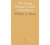 The Young Woman's Guide to Excellence