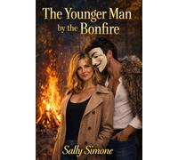 The Younger Man By The Bonfire: A Bonfire Night Age Gap Romance (The Younger Man Upstairs)