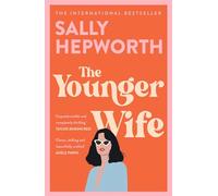 The Younger Wife: An unputdownable new domestic drama with jaw-dropping twists