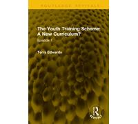 The Youth Training Scheme: A New Curriculum? : Episode 1