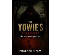 The Yowie’s Territory: The bush never forgets