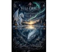 The Yule Dragon and the Frost Crown Lake