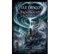 The Yule Dragon and the Frostbound Lighthouse