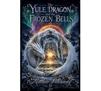 The Yule Dragon and the Frozen Bells