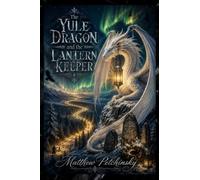 The Yule Dragon and the Lantern Keeper