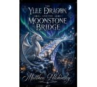 The Yule Dragon and the Moonstone Bridge
