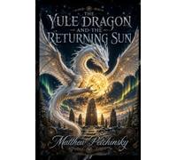 The Yule Dragon and the Returning Sun