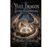 The Yule Dragon and the Silver Hearthstone