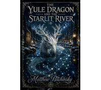 The Yule Dragon and the Starlit River