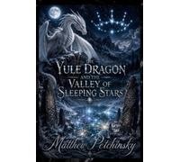 The Yule Dragon and the Valley of Sleeping Stars