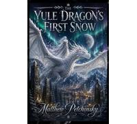 The Yule Dragon's First Snow