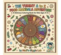 The Yummy A to Z Food Mandala Adventure: 35 Simple & Fun Food Mandala Patterns for Learning ABCs | Large & Easy Coloring Pages for Toddlers and Preschoolers Ages 3-4