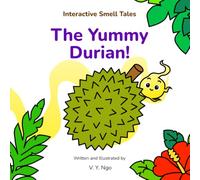The Yummy Durian!: An Interactive Smell Adventure Through the Jungle (Interactive Smell Tales)