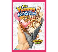The Yummy Ice Cream Coloring Book