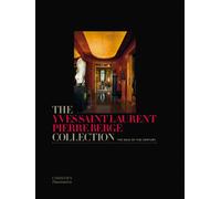 The Yves Saint Laurent Pierre Berge Collection : The Sale of the Century