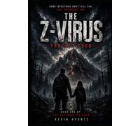 The Z-virus: Project Eden (The Integration Saga)