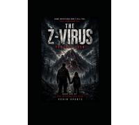 The Z-virus: Project Eden (The Integration Saga)