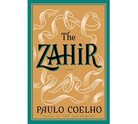The Zahir: A Novel Of Obsession (P.S.)