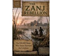 THE ZANJ REBELLION: The 850,000 Slaves Who Almost Destroyed the Caliphate