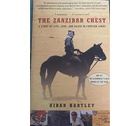 The Zanzibar Chest: a Story of Life, Love, and Death in Foreign Lands