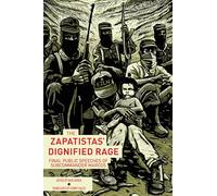The Zapatistas' Dignified Rage ; The Last Public Speeches of Subcommander Marcos