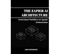 The Zapier AI Architecture: From Linear Workflows to Agentic Orchestration